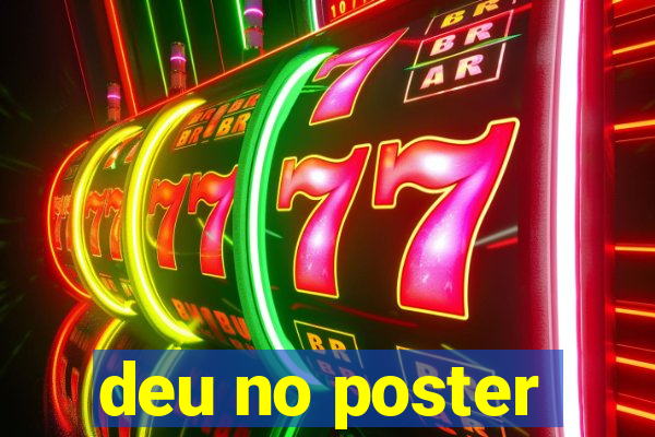 deu no poster